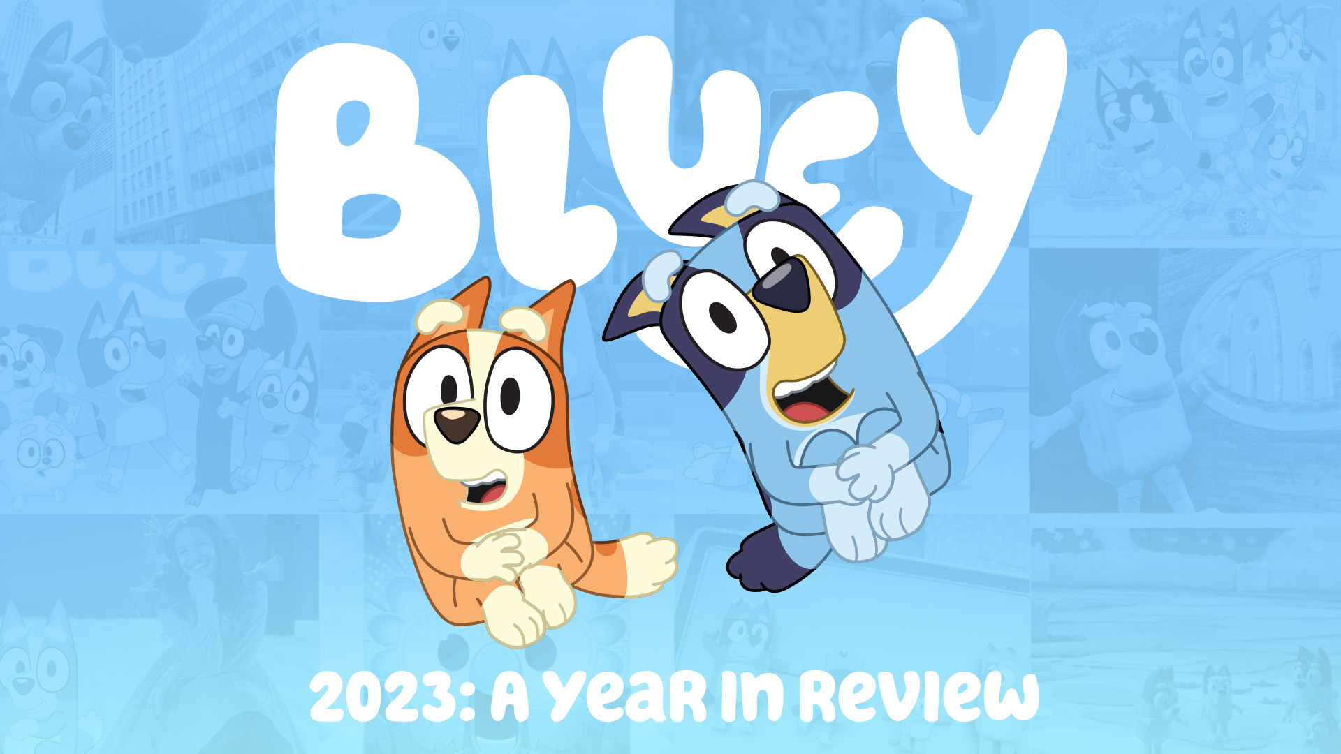 2023: A Bluey Year in Review - Bluey Official Website