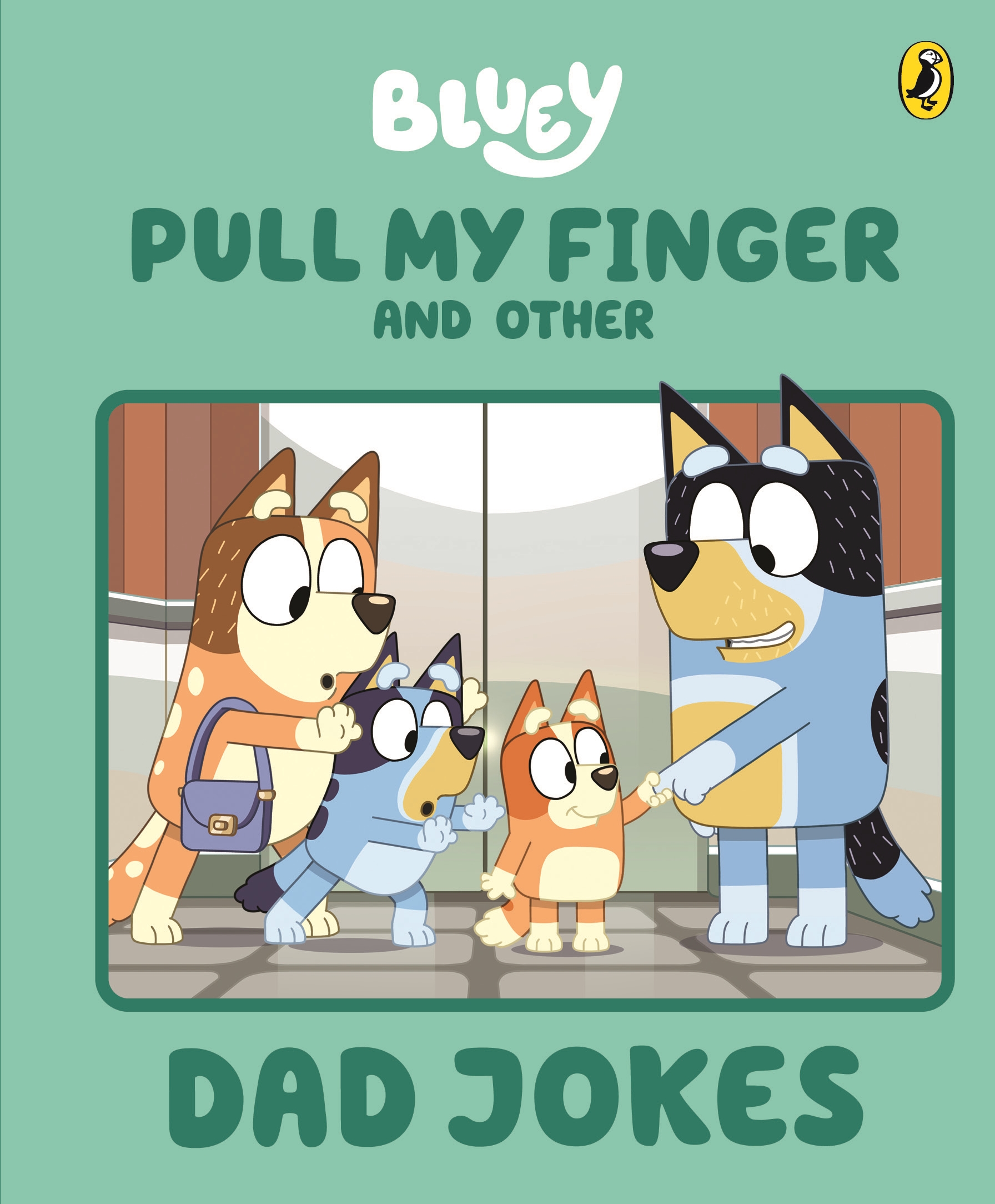 Bluey; Pull My Finger and other dad jokes Bluey; Pull My Finger and other dad jokes